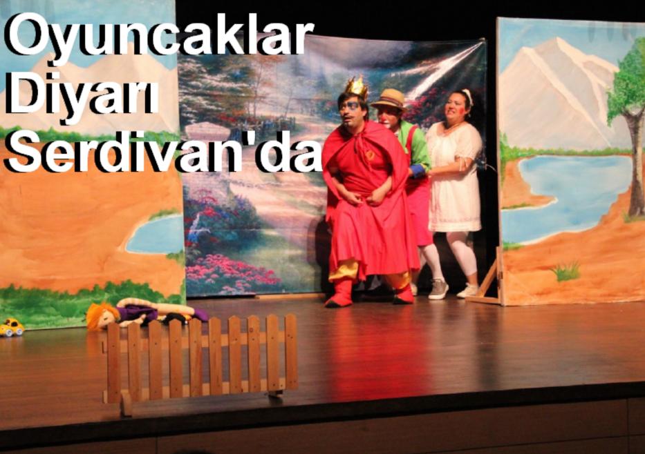 Oyuncaklar Diyarı Serdivan'da