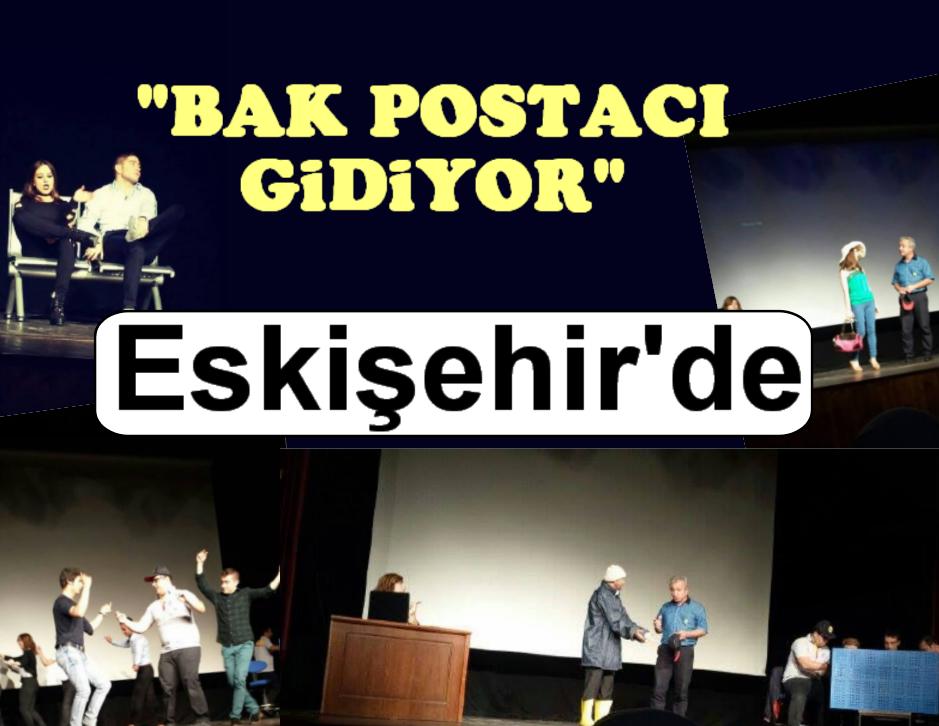 Bak Postacı Gidiyor Eskişehir'de