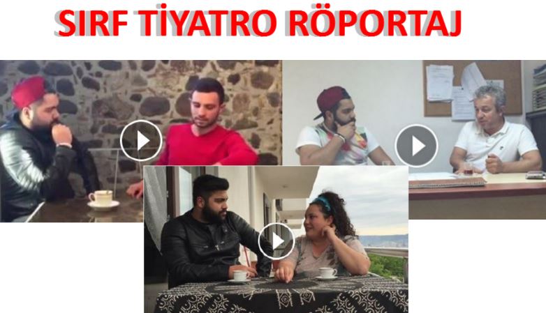 Sırf Tiyatro Röportaj