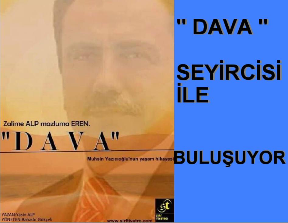 DAVA ilk gösterimine çıkıyor