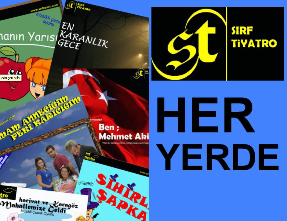 SIRF TİYATRO HER YERDE
