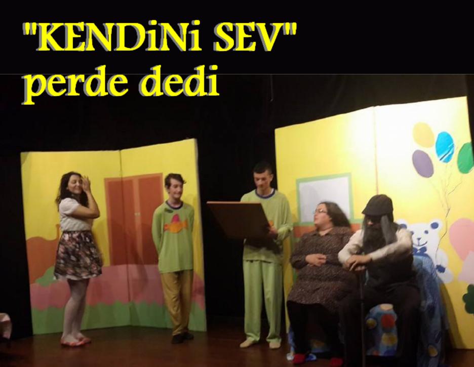 KENDİNİ SEV Perde Dedi