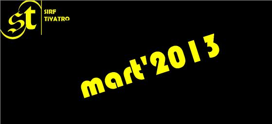 Mart ayında yine sahnelerdeyiz