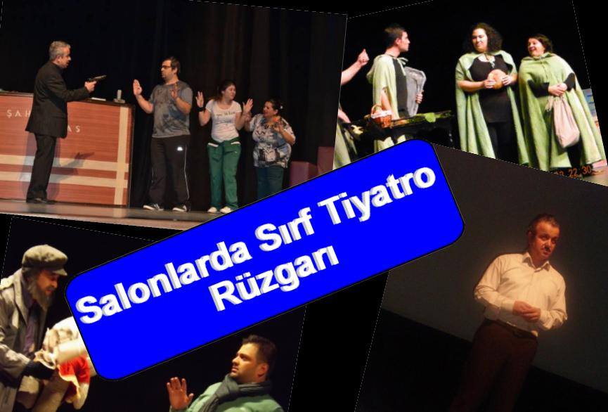Salonlarda Sırf Tiyatro Rüzgarı