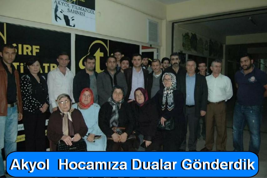 Akyol Yılmazgül Hocamıza Dualar Gönderdik